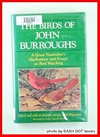 The birds of John Burroughs: Keeping a sharp lookout 0801506476 Book Cover