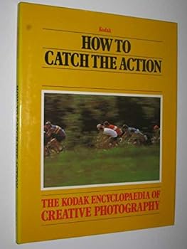 Hardcover How to Catch the Action (The Kodak Encyclopaedia of Creative Photography) Book