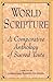 World Scripture: A Comparative Anthology of Sacred Texts