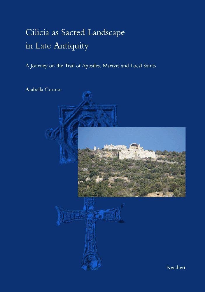 Cilicia As Sacred Landscape ouvrage académique précieux pour chercheur en Antiquité tardive
