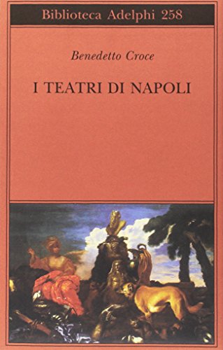 Portada de I teatri di Napoli. Dal Rinascimento alla fine del secolo decimottavo
