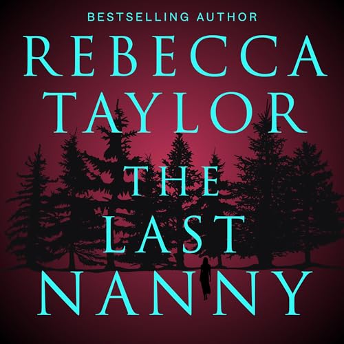 The Last Nanny by Rebecca Taylor episode artwork
