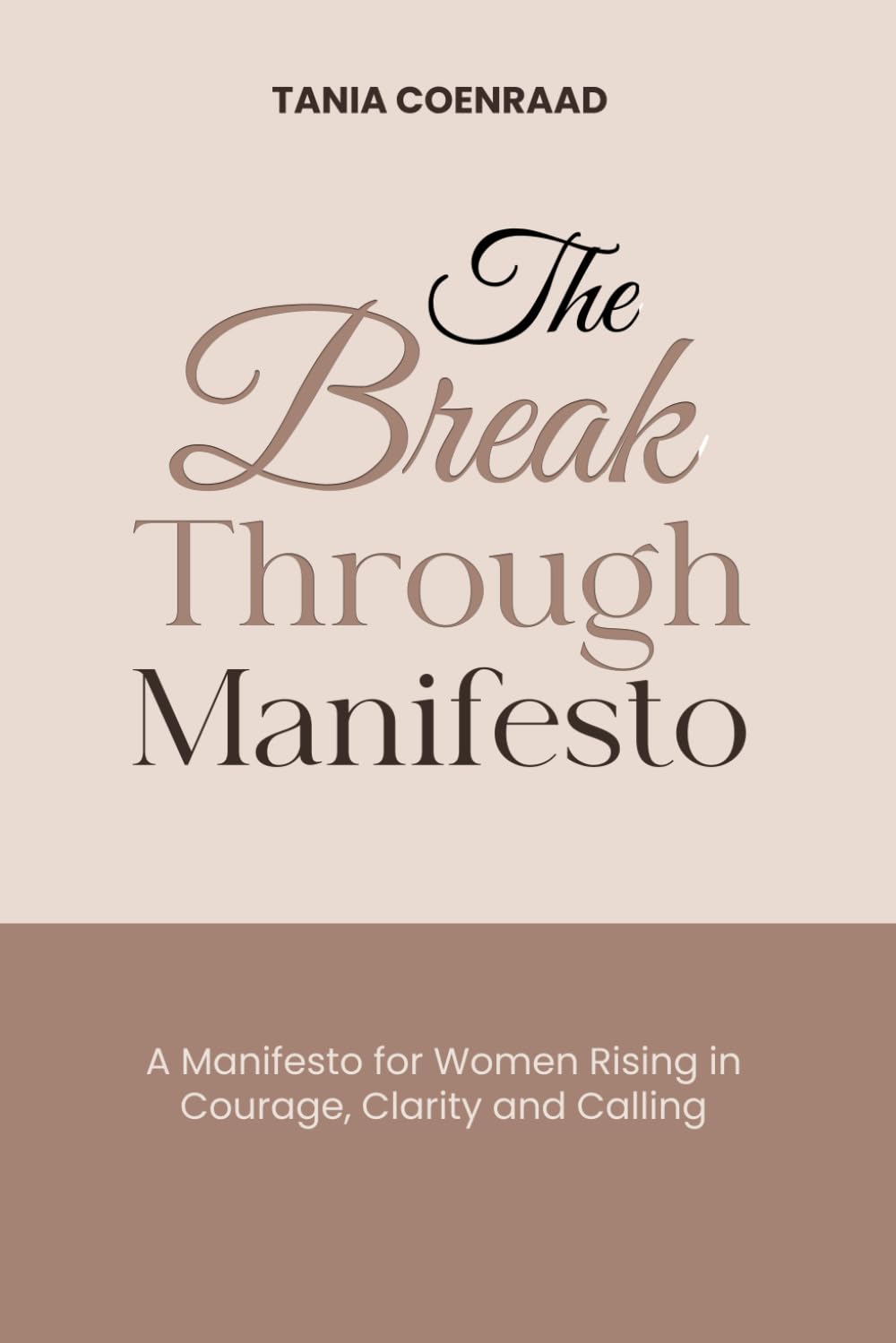 The Breakthrough Manifesto: A Manifesto for Women Rising in Courage, Clarity and Calling