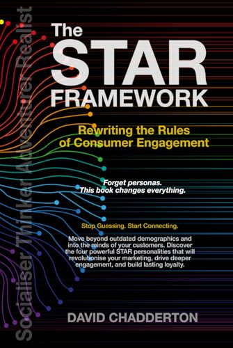 The Star Framework: Rewriting The Rules Of Consumer Engagement