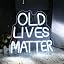 Old Lives Matter