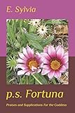 p.s. Fortuna: Praises & Supplications For the Goddess
