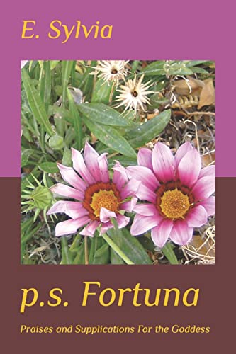 p.s. Fortuna: Praises & Supplications For the Goddess