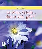 rainer haak lüneburg  Es ist ein Glück, dass es dich gibt (Eschbacher Geschenkheft)
