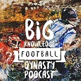 Big Knowledge Football Dynasty Podcast