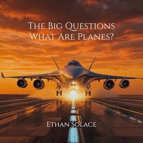 The Big Questions: What Are Planes? cover art