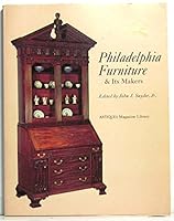 Philadelphia Furniture & Its Makers 087663921X Book Cover