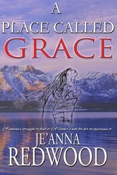 Paperback A Place Called Grace: A woman's struggle to find it. A Father's will for her to experience it. Book