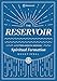 The Reservoir: A 15-Month Weekday Devotional for Individuals and Groups