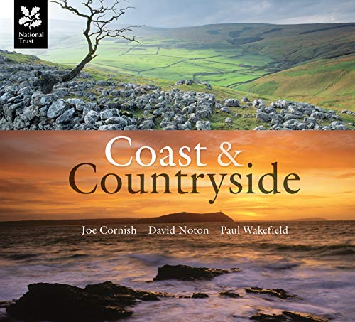 Coast and Countryside: Joe Cornish, David Noton and Paul Wakefield (National Trust History & Heritage)