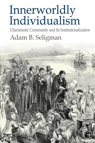 Innerworldly Individualism: Charismatic Communi... 1412862930 Book Cover