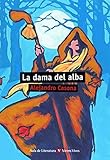  La dama del alba (Aula De Literatura / School of Literature) by Alejandro Casona(2017-01-01)