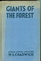 Giants Of The Forest: African Hunting Adventures B001Q1ACNM Book Cover