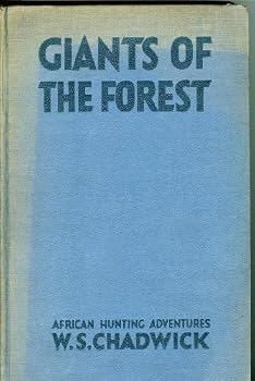 Hardcover Giants Of The Forest: African Hunting Adventures Book
