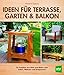 Produktbild Ideen für Terrasse, Garten & Balkon: 25 Projekte aus Holz und Beton zum Leben, Wohnen und Entspannen
