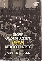 How Communist China Negotiates 0231029586 Book Cover