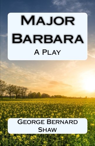 Major Barbara: A Play 1985281198 Book Cover