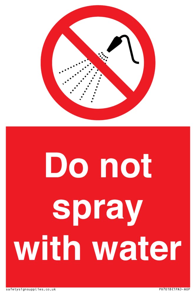 Do not spray with water Sign - 100x150mm - A6P
