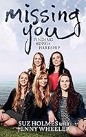 Missing You: Finding Hope in Hardship 0473309009 Book Cover