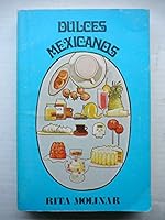 Dulces mexicanos/ Mexican Desserts (Spanish Edition) 9686055401 Book Cover