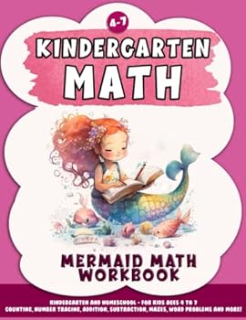 Kindergarten Math - Mermaid Math Workbook: Kindergarten and Homeschool - for kids Ages 4 to 7