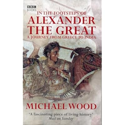 In the Footsteps of Alexander the Great