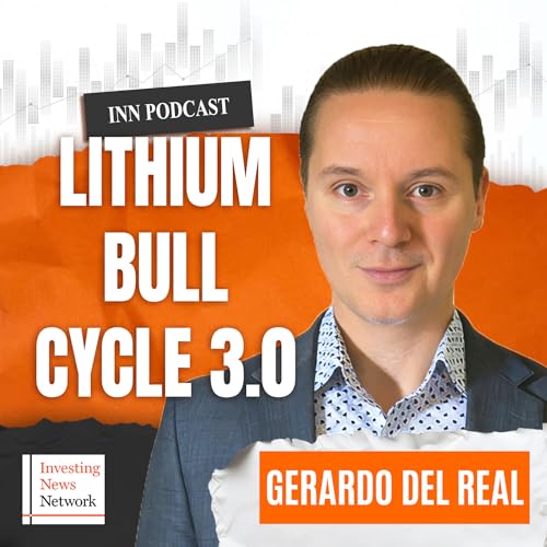 Gerardo Del Real: Lithium Bull Cycle 3.0 &ndash; Prices Surge as Supply Crunch Builds