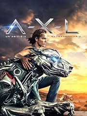 A-X-L: Un'amicizia extraordinaria