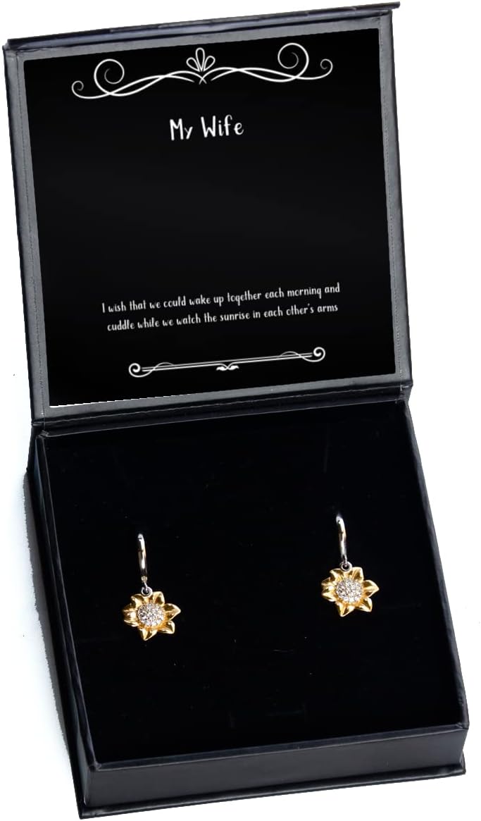 Gag Wife, I Wish That we Could Wake up Together Each Morning and Cuddle While we Watch The, Wife Sunflower Earrings from Husband