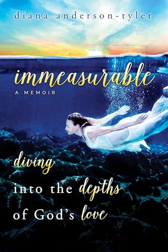 Immeasurable: Diving Into the Depths of God's Love