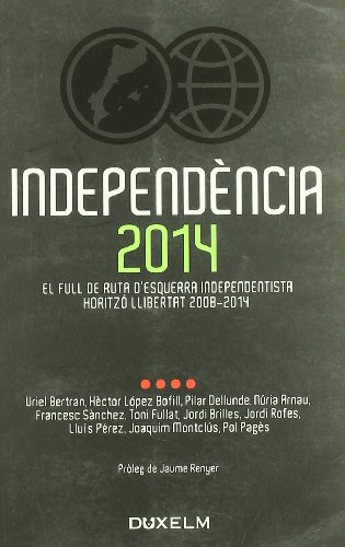 Portada de INDEPENDÈNCIA 2014: El full de ruta d'esquerra independentista