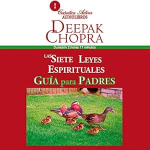 Las Siete Leyes Espirituales, Guía Para Padres