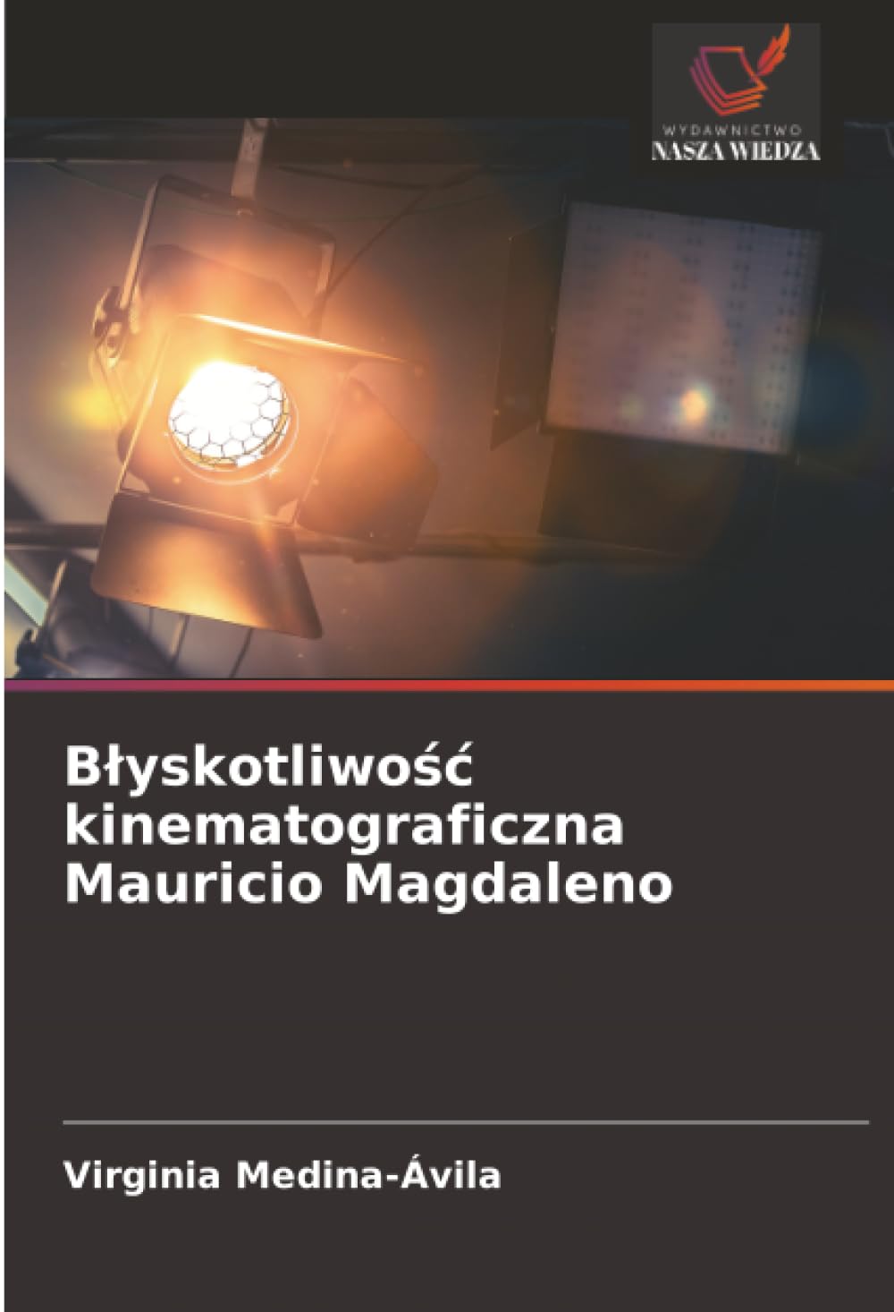 Blyskotliwośc kinematograficzna Mauricio Magdaleno