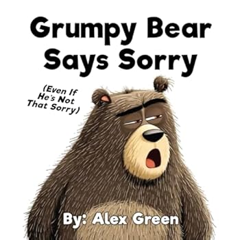 Paperback Grumpy Bear Says Sorry (Even If He's Not That Sorry) Book
