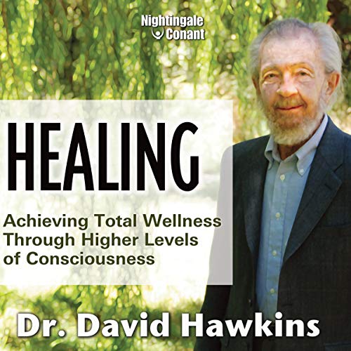 Healing Achieving Total Wellness Through Higher Levels of