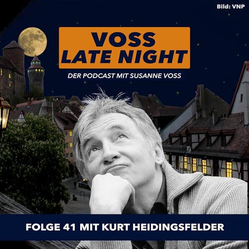 VOSS LATE NIGHT - Folge 41 mit Kurt Heidingsfelder