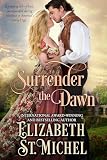 Surrender the Dawn~A sweeping Gilded Age romance of passion, peril, and forbidden love (Surrender Series Book IV)