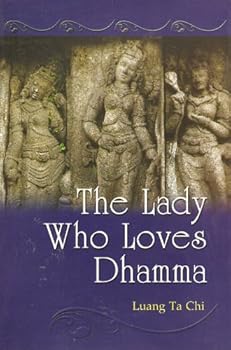 Paperback The Lady Who Loves Dhamma Book