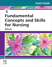 Study Guide for Fundamental Concepts and Skills for Nursing