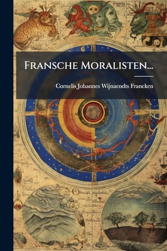 Fransche Moralisten... (Dutch Edition)