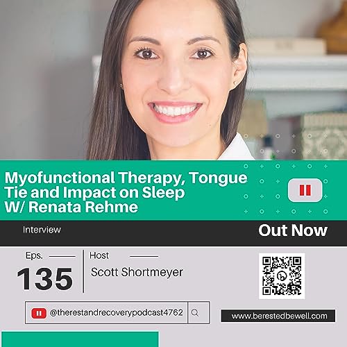 Renata Rehme - Myofunctional Therapy the Tongue Tie & Impact on Sleep