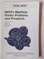 Nato's Maritime Flanks: Problems and Prospects/Special Report 1987 (Special Report (Institute for Foreign Policy Analysis)) 0080355455 Book Cover
