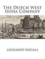 The Dutch West India Company 1519278578 Book Cover