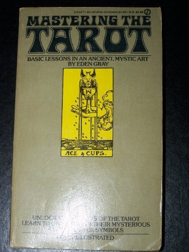Mastering The Tarot: Lessons in an Ancient Myst... B01FEL0IZ6 Book Cover