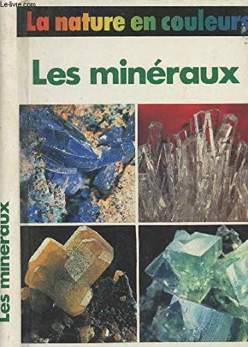 Les Minéraux (La Nature en couleurs)