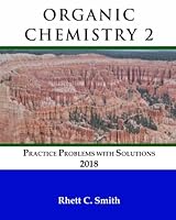 Organic Chemistry 2 Practice Problems with Solutions 2018 0999167294 Book Cover